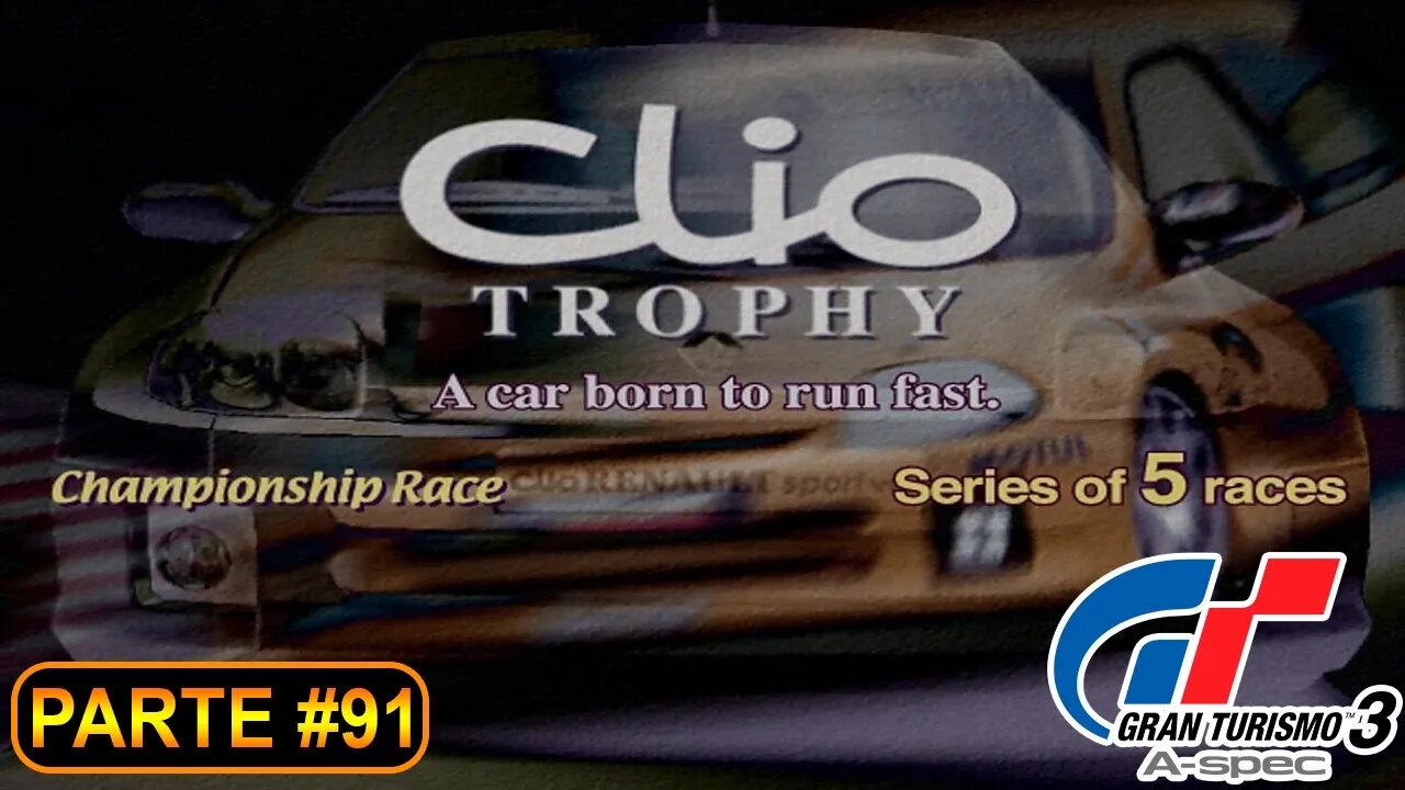 [PS2] - Gran Turismo 3 - GT Mode - [Parte 91 - P. League - Clio Trophy Parte 1 de 2]