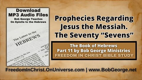 Prophecies Regarding Jesus the Messiah ~ The Seventy “Sevens” by BobGeorge.net