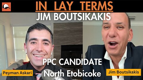 Jim Boutsikakis | EP 74 | Introducing Jim Boutsikakis, PPC Candidate for North Etobicoke