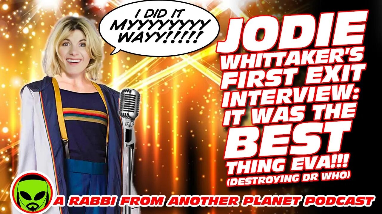 Jodie Whittaker’s 1st Exit Interview: "It Was The Best Thing I did EVA" (Destroying Doctor Who)!!!