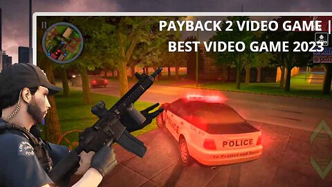 payback 2 video game | best video game 2023 #gaming #2023gamerz #games #howtoplay