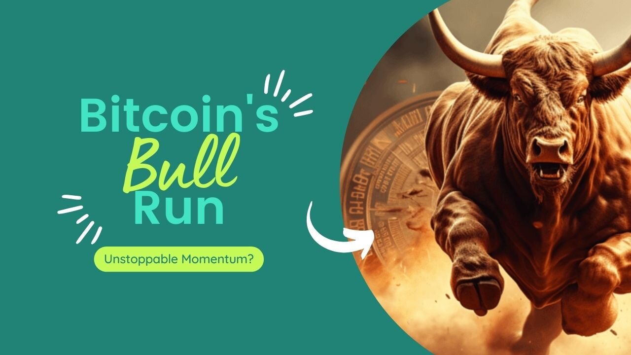 Bitcoin's Bull Run: Unstoppable Momentum?