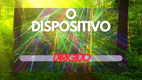 O DISPOSITIVO DE ENERGIA DIRIGIDA