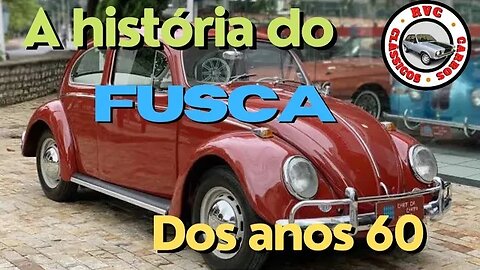 A história do Fusca dos anos 60