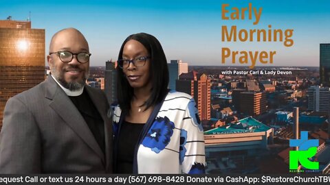 Early morning prayer with Pastor Carl & Lady Devon Mitchell