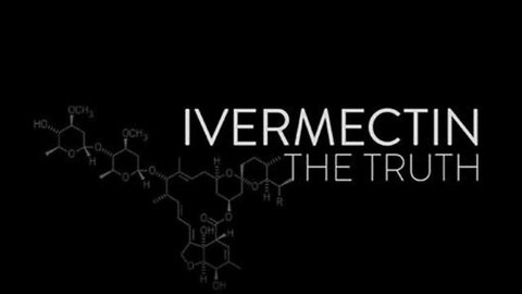 Worldwide l IVERMECTIN : THE TRUTH