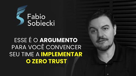 Esse é o argumento para você convencer seu time a implementar o Zero Trust | Cortes