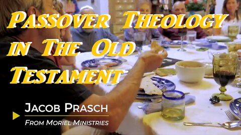 Passover Theology in The Old Testament - Jacob Prasch