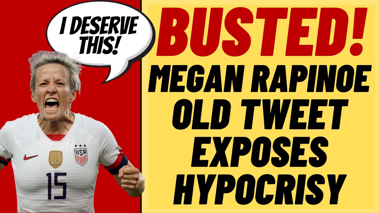 WOKE MEGAN RAPINOE Busted For Old Tweet, Hypocrisy - To Be Cancelled?