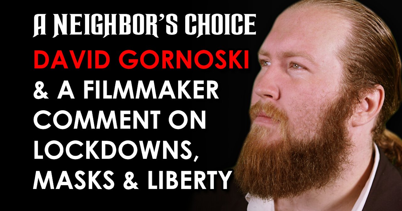 A Filmmaker Comments on Lockdowns and Liberty