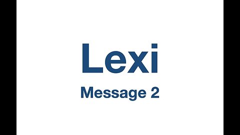 #169 Lexi New Artificial Intelligence - Message 2