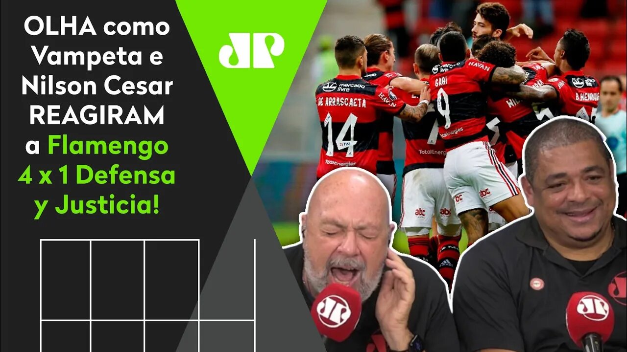 "O MENGÃO NÃO PARA!" OLHA como Vampeta e Nilson Cesar REAGIRAM a Flamengo 4 x 1 Defensa y Justicia!