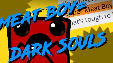 Meat Boy is Dark Souls | Meat Boy + Binding of Isaac News