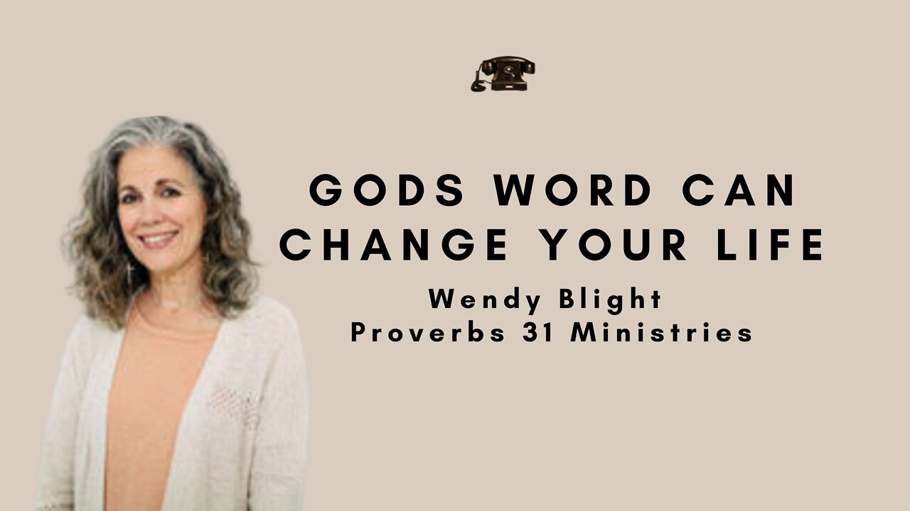 God’s Word Can Change Your Life, Wendy Blight