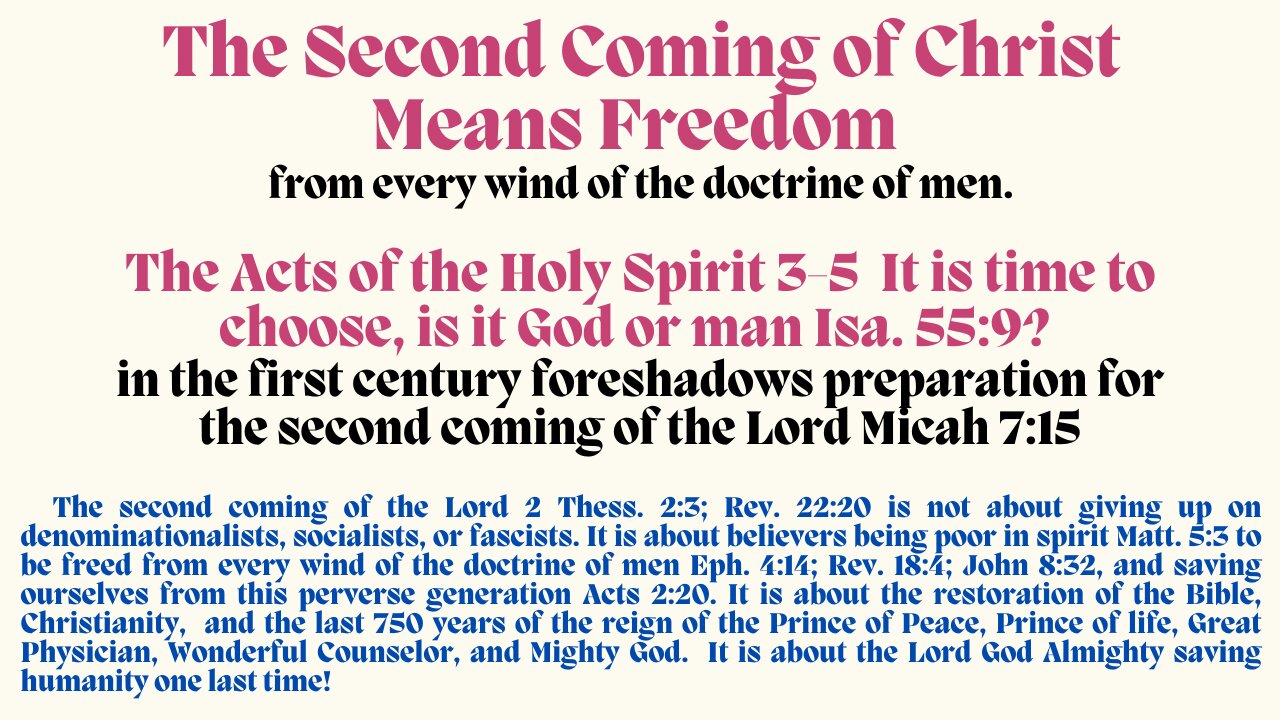 Acts 3-4. The 2nd Coming is about restoring Christianity & giving up every wind of men's preaching.