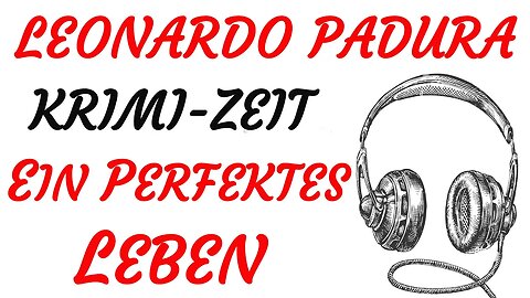 KRIMI Hörspiel - Leonardo Padura - EIN PERFEKTES LEBEN (2007) - TEASER