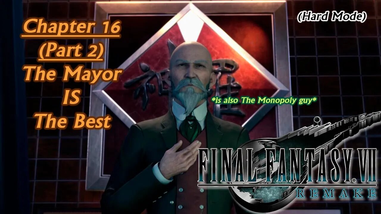 Final Fantasy VII Remake (PS5) | Hard Mode - Chapter 16 (Part 2): The Mayor IS The Best (Session 27) [Old Mic]