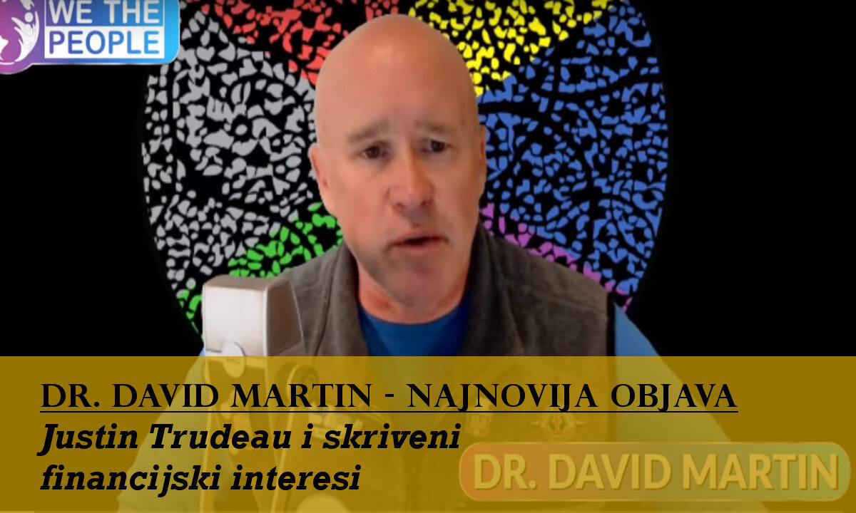 David Martin - Justin Trudeau i skriveni financijski interesi - Hrvatski prijevod