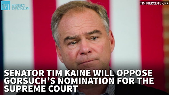 Kaine Denounces Gorsuch As ‘Activist’ On Abortion; Will Oppose Nomination