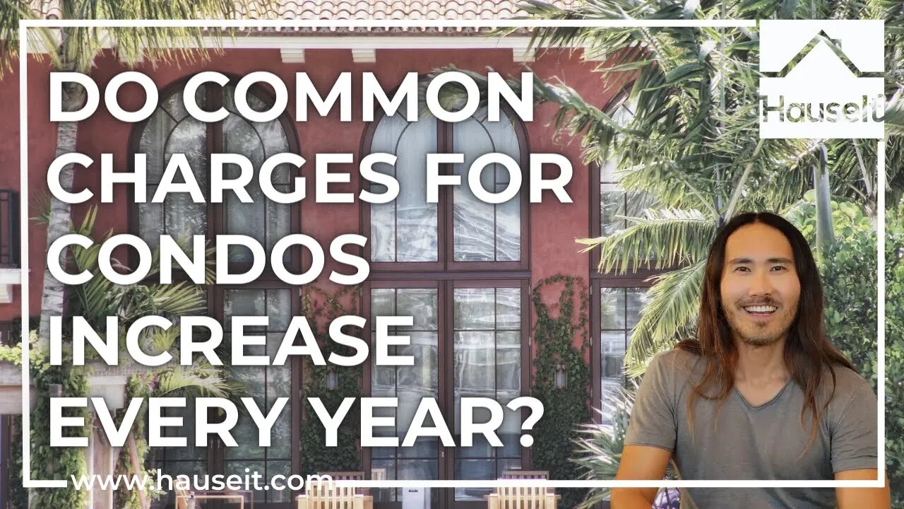 Do Common Charges for Condos Increase Every Year?