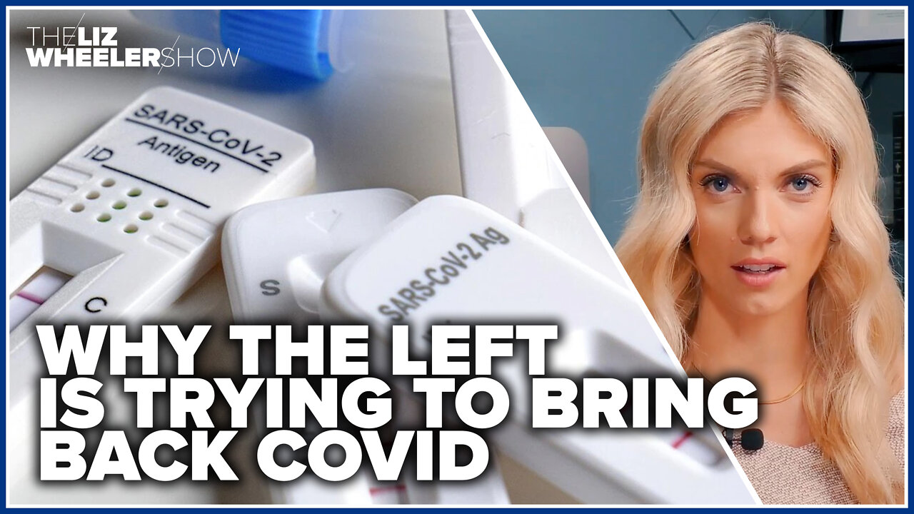 Why the Left is trying to bring back COVID