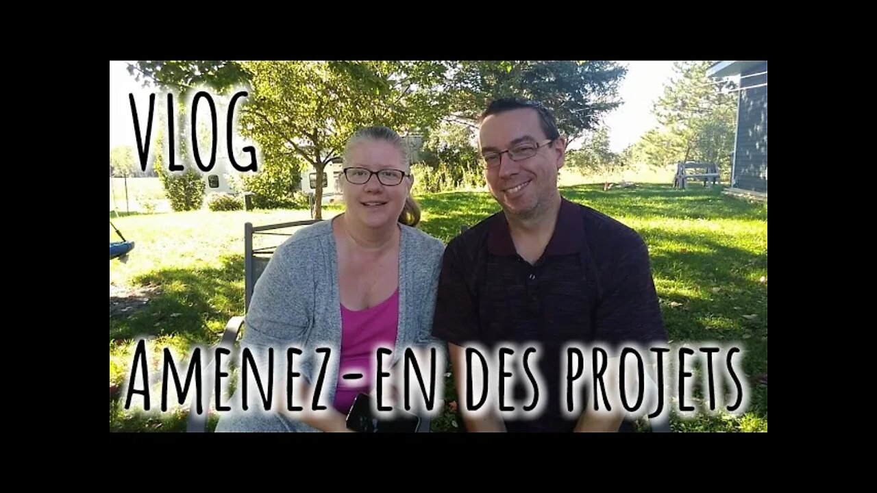 VLOG : Amenez-en des PROJETS! #240