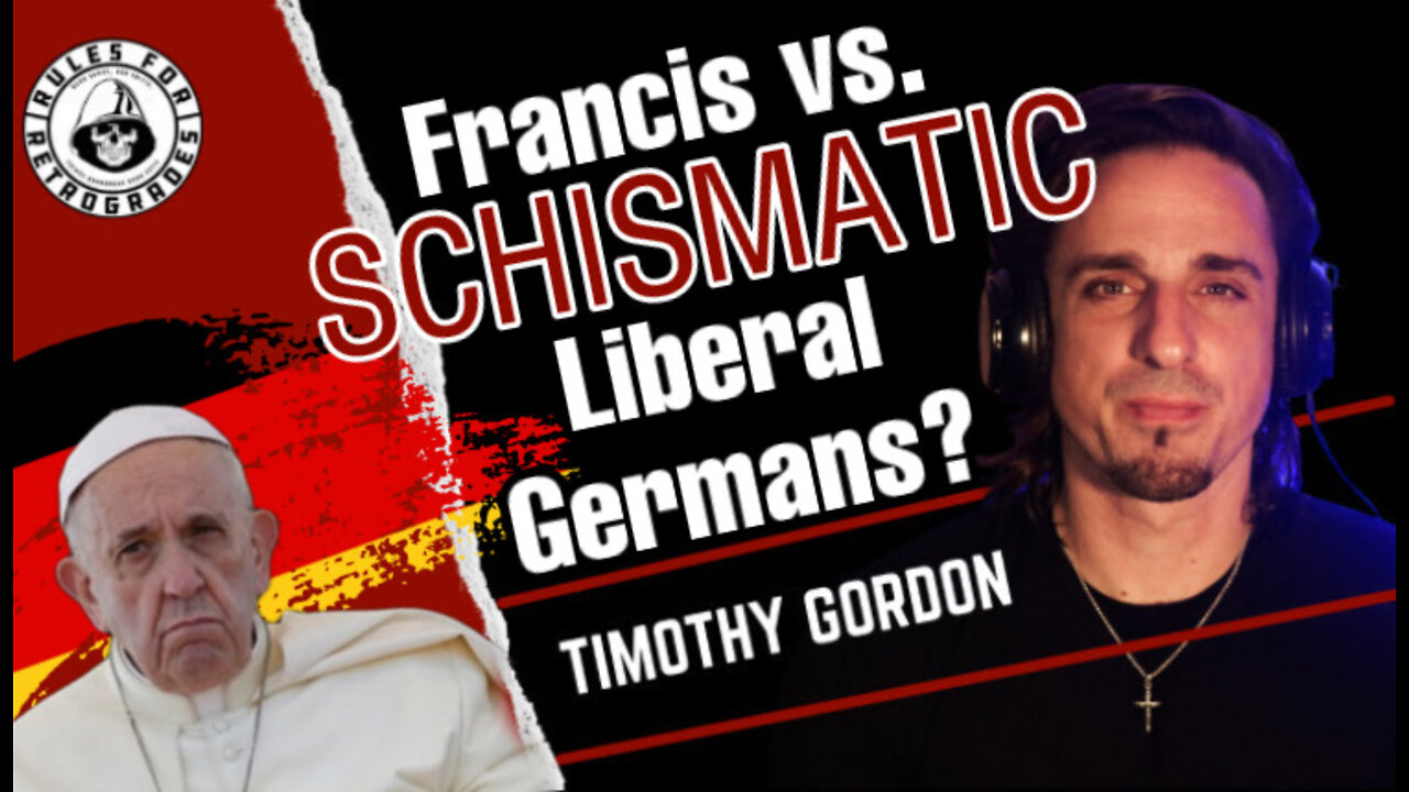 Francis vs. Schismatic Liberal Germans?