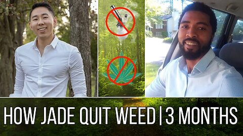 How Jade Quit Weed | 3 Months