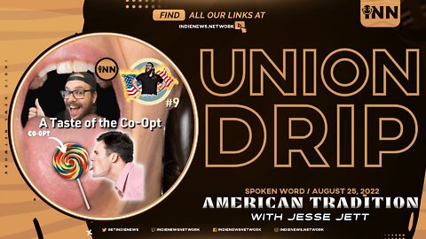 Union Drip | A Spoken Word Piece by Jesse Jett @jesse_jett @GetIndieNews 