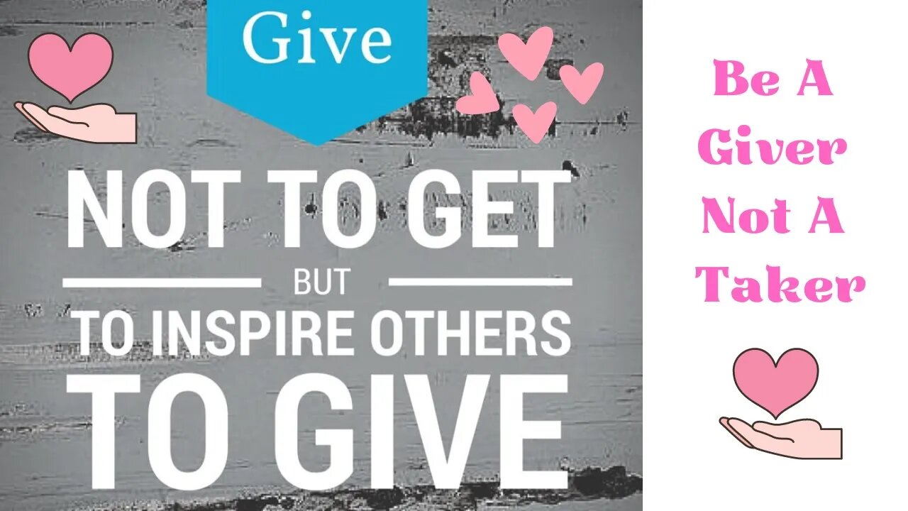 Be A Giver Not A Taker