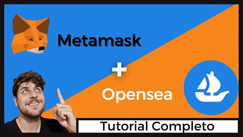 Tutorial Completo Metamask + Opensea para compra de NFTs