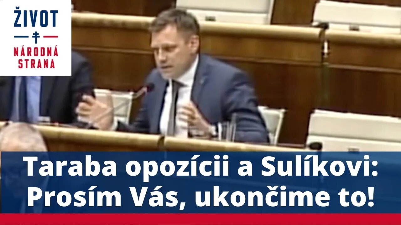 Taraba opozícii a Sulíkovi: Prosím Vás, ukončime to!