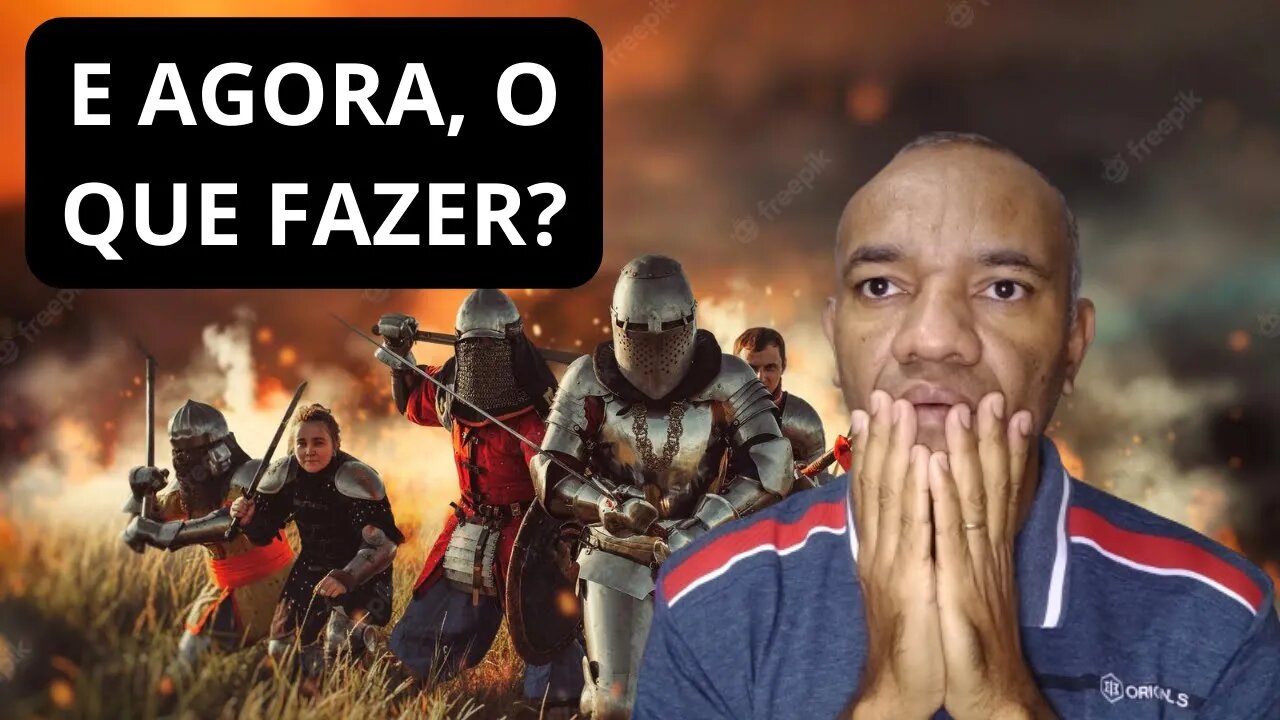 E AGORA, O QUE FAZER?