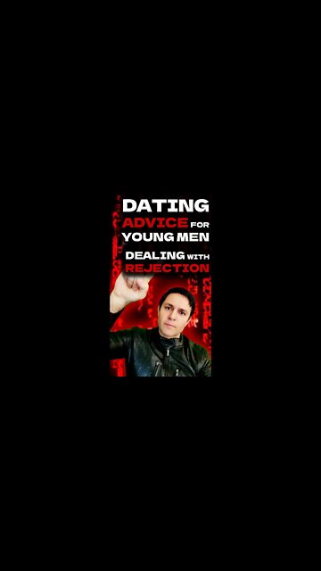DATING ADVICE for YOUNG MEN: Dealing with Rejection 🤯 #shorts