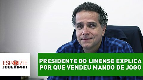 Presidente do Linense explica por que vendeu mando de jogo