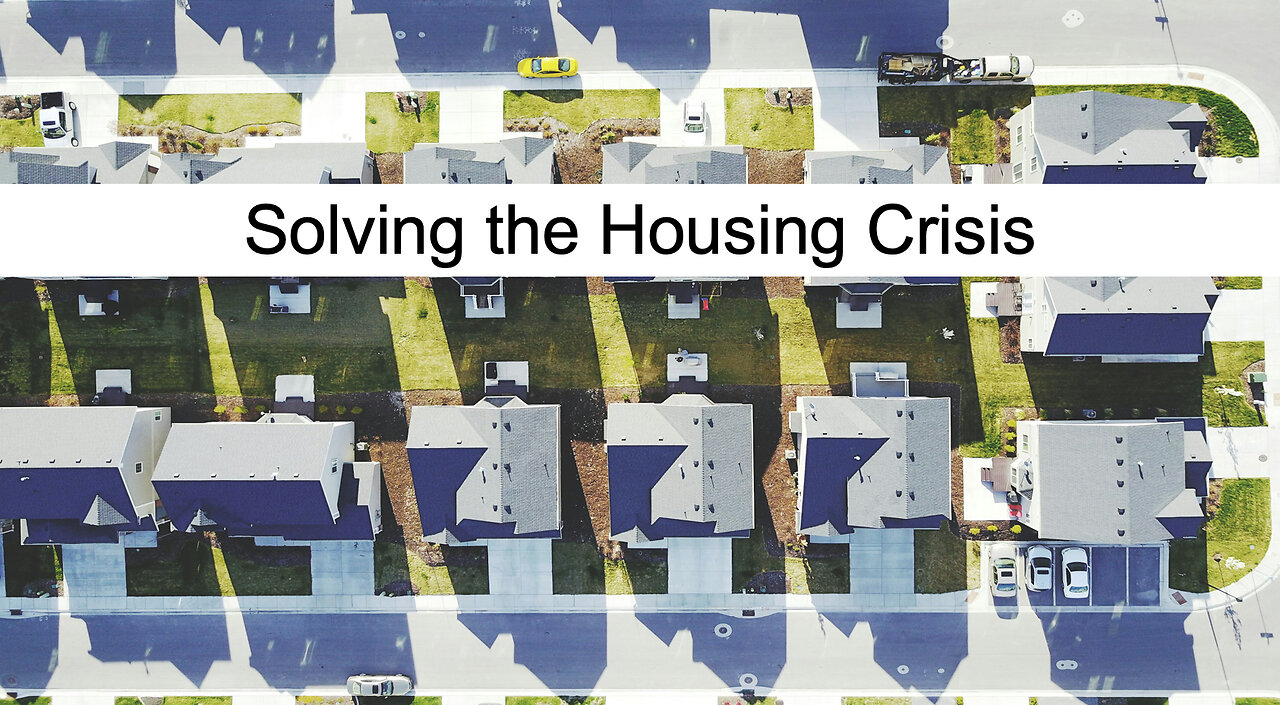 Solving the Housing Crisis