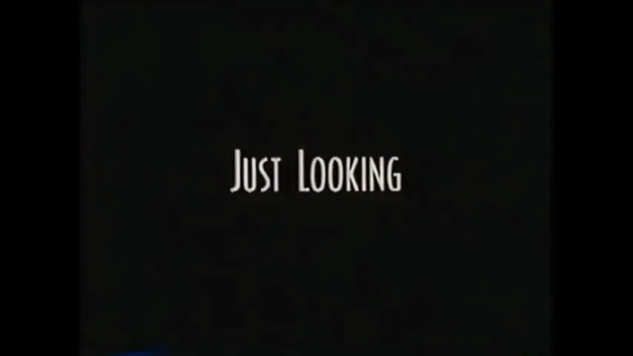 JUST LOOKING (1999) Trailer [#VHSRIP #justlooking #justlookingVHS]