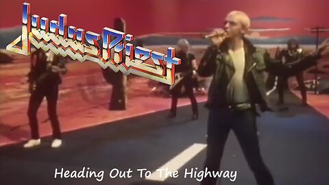 Judas Priest - Heading Out To The Highway (Official Music Video)