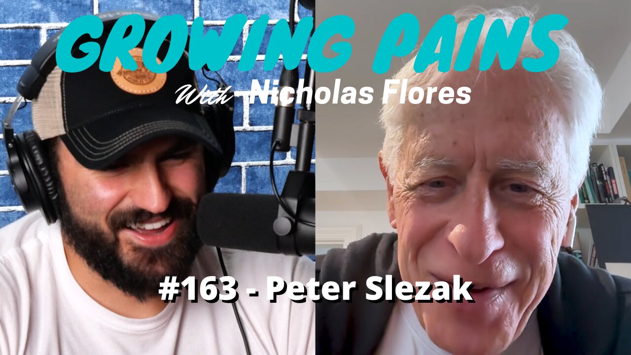 #163 - Peter Slezak | Growing Pains with Nicholas Flores