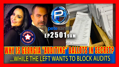 EP 2501-9AM Why Is Georgia Conducting Secret 2020 Ballot Review?