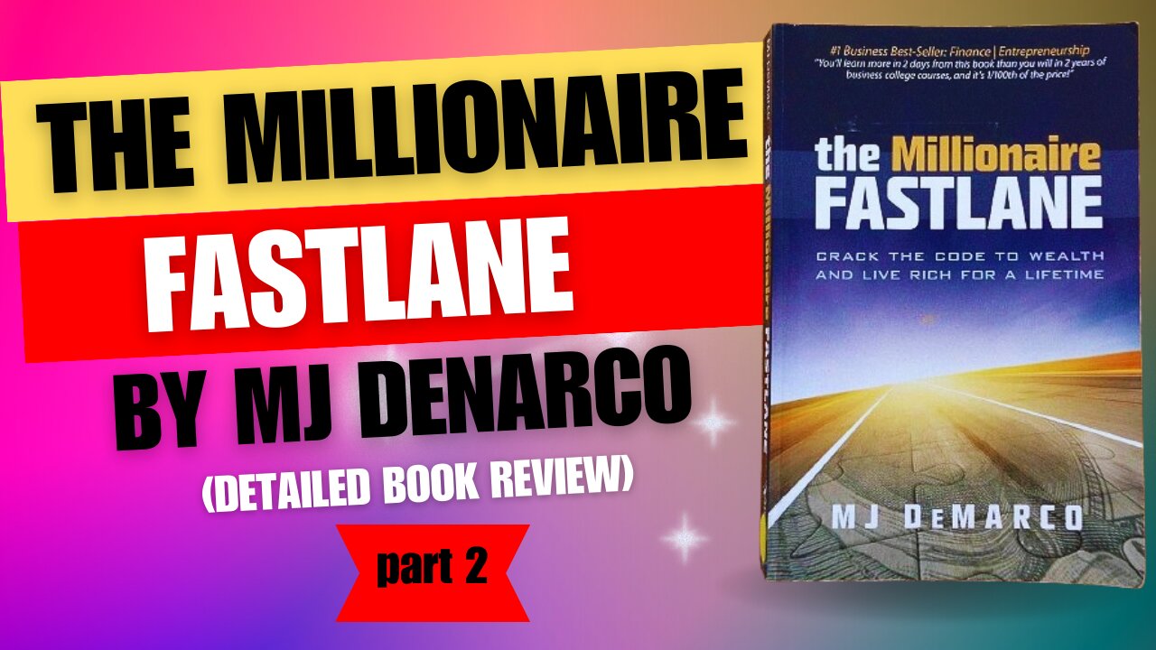 The Millionaire Fastlane | Part 2 | MJ DeMarco |Detailed Book Review in English