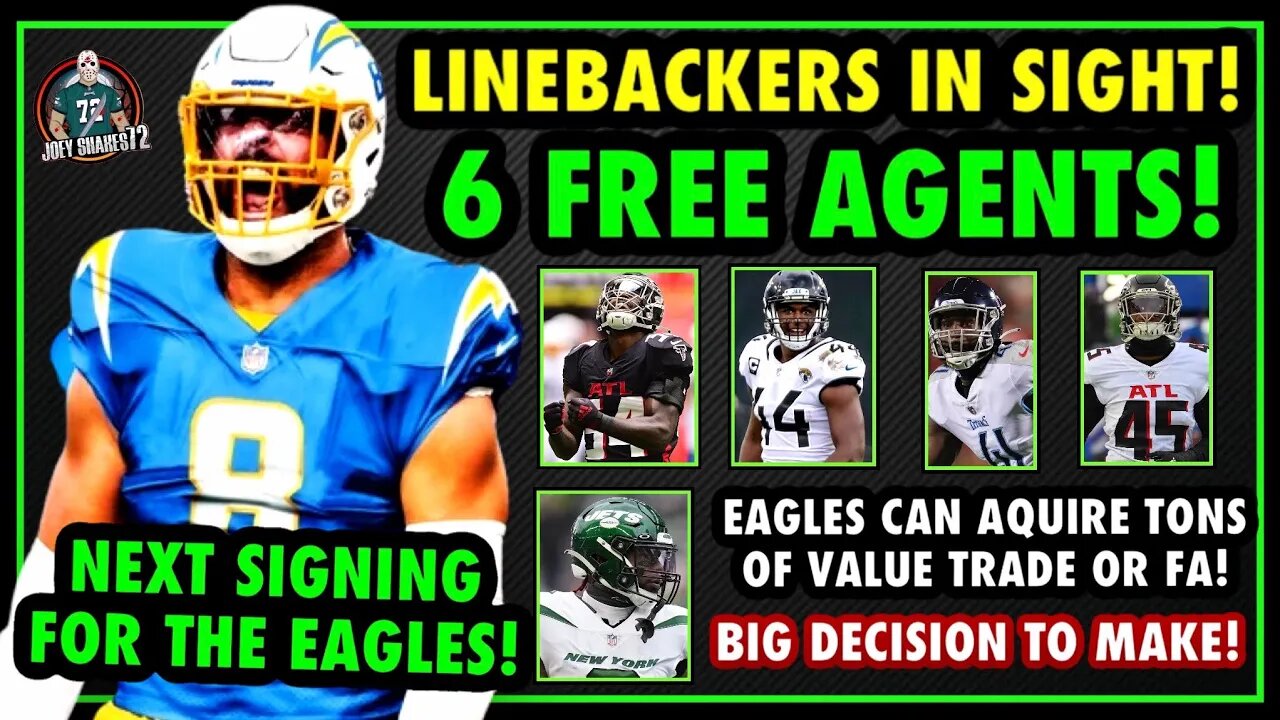 EAGLES ARE ABOUT TO SIGN ONE OF THESE LINEBACKERS! TOP 6 FA LINEBACKERS STILL AVAILABLE! EAGLES TC!