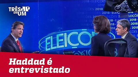 Haddad é entrevistado no Jornal da Globo