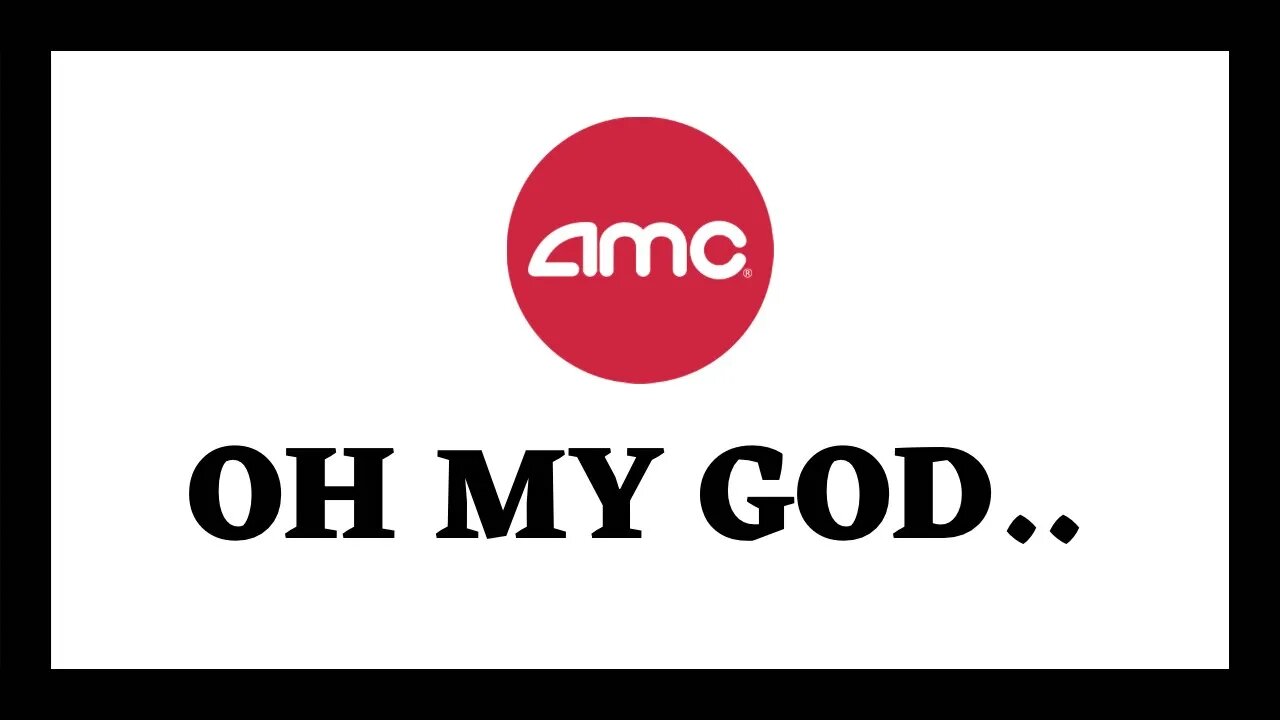 AMC STOCK | OH MY GOD….