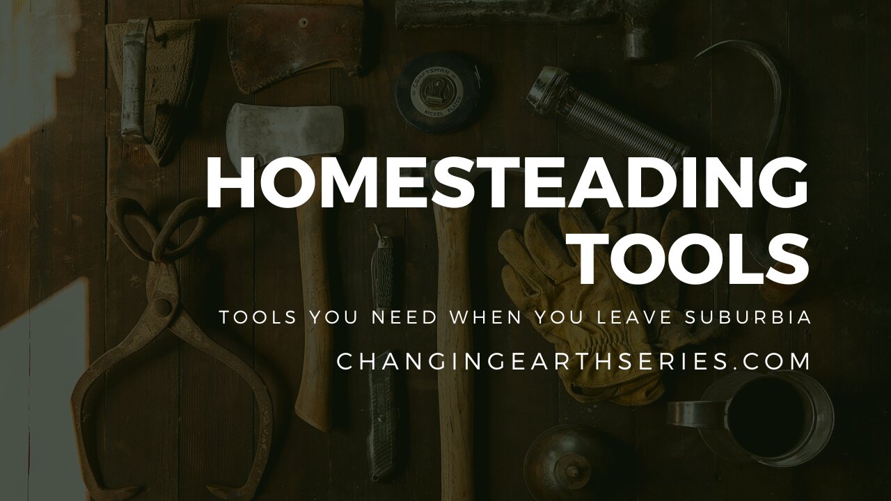 Homesteading Tools