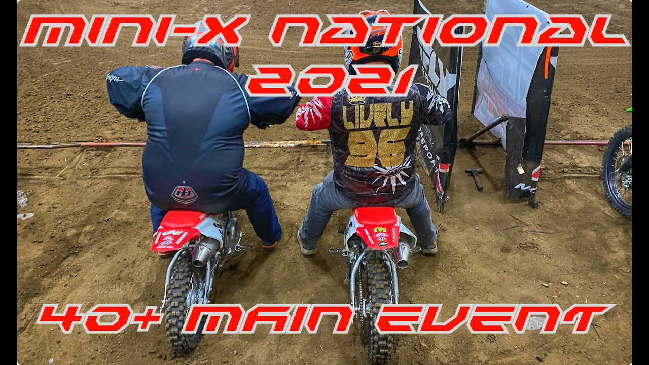 Mini-X National 2021 Vet 40+ Main Event