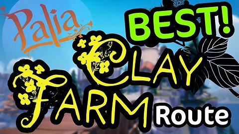 Palia Best Clay Farm Route