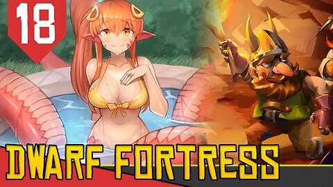 LADRAOZINHO de ESGOTO - Dwarf Fortress Nub #18 [Gameplay PT-BR]