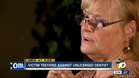 Victim testifies against unlicensed dentist