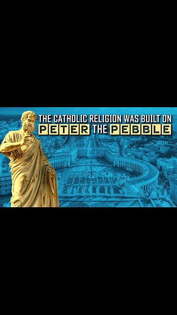 The Catholic RELIGION was built on Peter the 'PEBBLE'… NOT rock! JESUS is the only ROCK!!